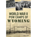 World War II POW Camps of Wyoming - Paperback