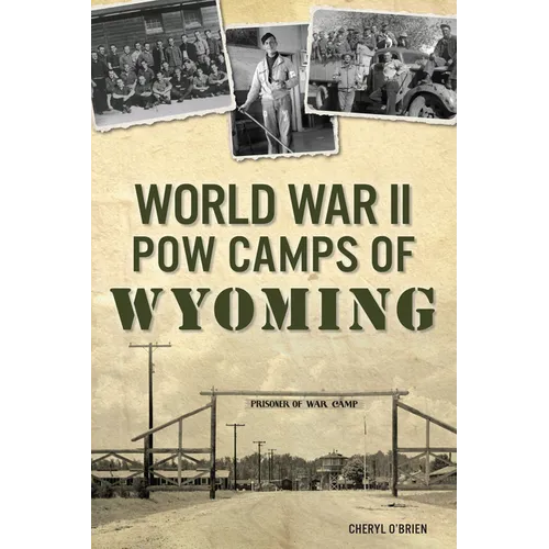 World War II POW Camps of Wyoming - Paperback