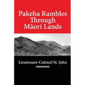 Pakeha Rambles Through Maori Lands - Paperback