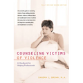 Counseling Victims of Violence: A Handbook for Helping Professionals - Paperback
