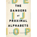 The Dangers of Proximal Alphabets - Paperback