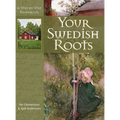 Your Swedish Roots: A Step by Step Handbook - Hardcover