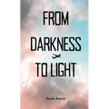 From Darkness to Light - Paperback