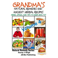 Grandma's Natural Remedies and Ancient Herbal Recipes - Volume 4 - Paperback