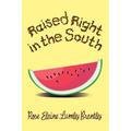 Raised Right in the South - Paperback