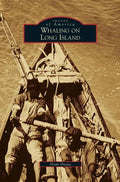 Whaling on Long Island - Hardcover