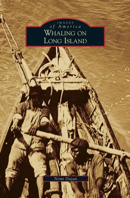 Whaling on Long Island - Hardcover