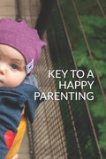 Key to a Happy Parenting - Paperback