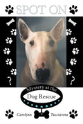 Spot On: Mystery at the Dog Rescue - Paperback