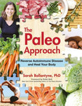 The Paleo Approach: Reverse Autoimmune Disease and Heal Your Body - Paperback