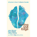 Surfing the Edge: a survivor's guide to bipolar disorder - Paperback