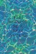 The Shining Sea - Hardcover