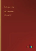 Old Christmas: in large print - Paperback