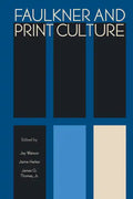 Faulkner and Print Culture - Paperback