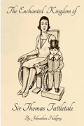 The Enchanted Kingdom of Sir Thomas Tattletale - Paperback