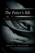 The Potter's Rib: Mentoring for Pastoral Formation - Paperback