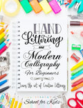 Hand Lettering and Modern Calligraphy for Beginners: Learn the Art of Creative Lettering - Paperback