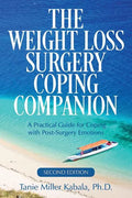 The Weight Loss Surgery Coping Companion: A Practical Guide for Coping with Post-Surgery Emotions - Paperback