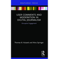 User Comments and Moderation in Digital Journalism: Disruptive Engagement - Paperback
