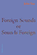 Foreign Sounds or Sounds Foreign - Paperback