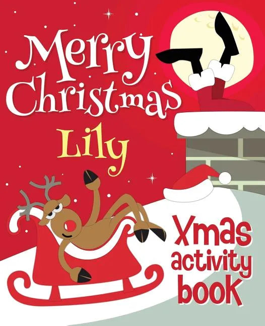 Merry Christmas Lily - Xmas Activity Book: (Personalized Children's Activity Book) - Paperback