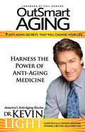 OutSmart Aging: 9 Anti-Aging Secrets That Will Change Your Life - Paperback