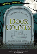 The Ghostly Tales of Door County - Paperback