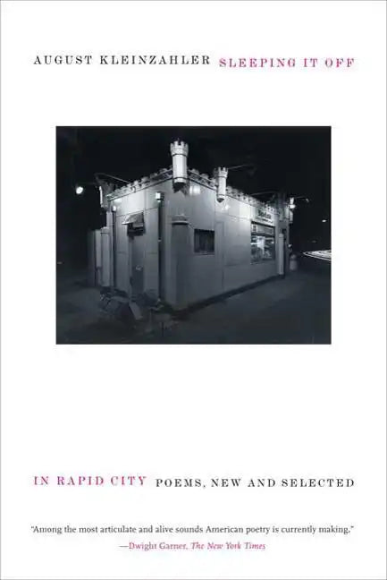 Sleeping It Off in Rapid City: Poems, New and Selected - Paperback