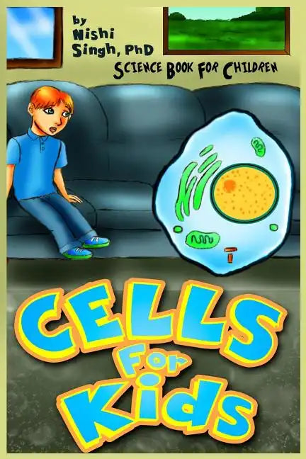 Cells For Kids (Science Book For Children) - Paperback
