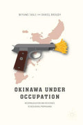 Okinawa Under Occupation: McDonaldization and Resistance to Neoliberal Propaganda - Hardcover