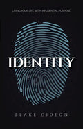 Identity: Living Your Life with Influential Purpose - Paperback