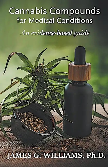 Cannabis Compounds for Medical Conditions: An Evidence-Based Guide - Paperback
