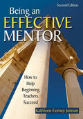 Being an Effective Mentor: How to Help Beginning Teachers Succeed - Paperback