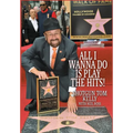All I Wanna Do Is Play the Hits! - Hardcover
