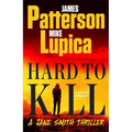 Hard to Kill: Meet James Patterson's Greatest Character Yet - Paperback