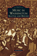 Music in Washington: Seattle and Beyond - Hardcover