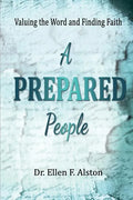 A Prepared People: Valuing the Word and Finding Faith - Paperback