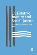 Qualitative Inquiry and Social Justice: Toward a Politics of Hope - Paperback
