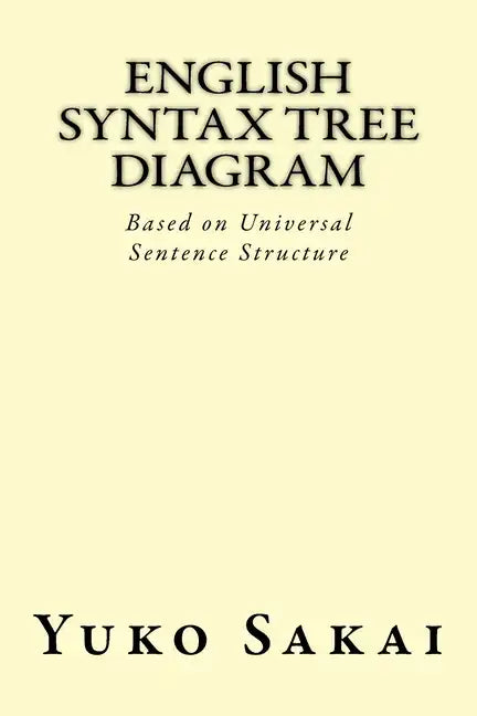 English Syntax Tree Diagram: Based on Universal Sentence Structure - Paperback