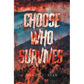 Choose Who Survives - Paperback