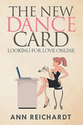The New Dance Card: Looking For Love Online - Paperback