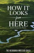 How It Looks from Here: Poetry from the Plains - Paperback