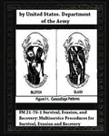 FM 21-76-1 Survival, Evasion, and Recovery: Multiservice Procedures for Survival - Paperback