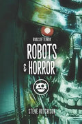 Robots & Horror - Paperback