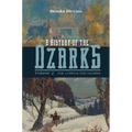 A History of the Ozarks, Volume 2: The Conflicted Ozarks Volume 2 - Paperback
