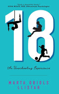 18: An Unschooling Experience - Paperback