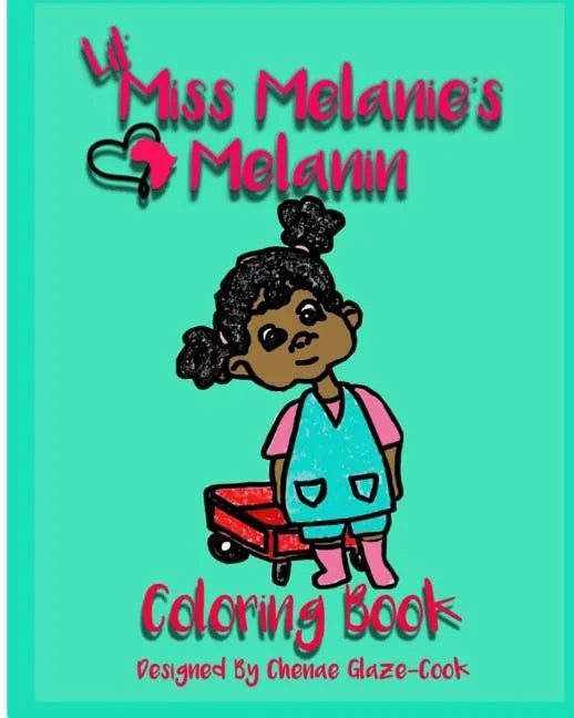 Lil' Miss Melanie's Melanin - Paperback