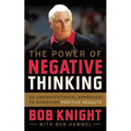 The Power of Negative Thinking: An Unconventional Approach to Achieving Positive Results - Paperback