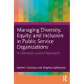 Managing Diversity, Equity, and Inclusion in Public Service Organizations: A Liberatory Justice Approach - Paperback