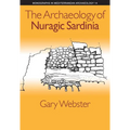 The Archaeology of Nuragic Sardinia - Hardcover